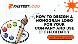 How to Design a Monogram Logo for Your Company and Use It Efficiently