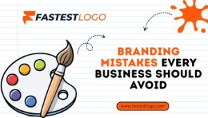 Branding Mistakes Every Business Should Avoid