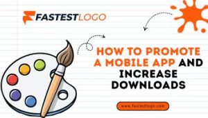 How to Promote a Mobile App and Increase Downloads